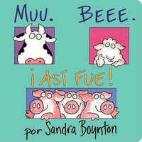  Muuu, Beee, Asi Fue! / Moo, Baa, La La La – Sandra Boynton