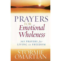  Prayers for Emotional Wholeness – Stormie Omartian