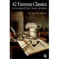 42 Famous Classics Arranged for Easy Piano – Allan Small
