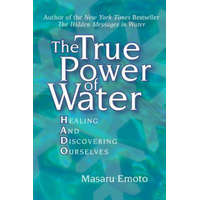  The True Power of Water – Masaru Emoto,Noriko Hosoyamada