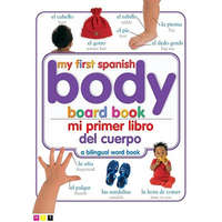 Mi Primer Libro del Cuerpo/My First Body Board Book – Iris Rosoff,Elizabeth Hester
