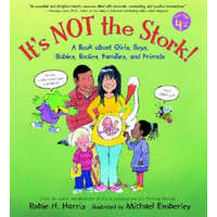  It's Not the Stork! – Robie H. Harris,Michael Emberley