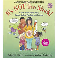  It's Not the Stork! – Robie H. Harris,Michael Emberley