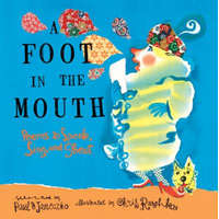 A Foot in the Mouth – Paul B. Janeczko,Christopher Raschka