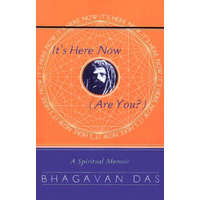 It's Here Now (Are You?) – Bhagavan Das