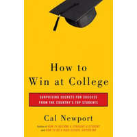  How to Win at College – Cal Newport