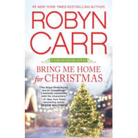  Bring Me Home for Christmas – Robyn Carr