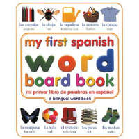 My First Spanish Word Board Book/Mi Primer Libro De Palabras En Espanol – Angela Wilkes