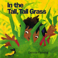  In the Tall, Tall Grass – Denise Fleming