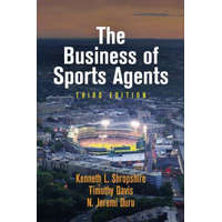  Business of Sports Agents – Kenneth L. Shropshire,Timothy Davis,N. Jeremi Duru