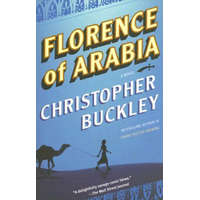  Florence Of Arabia – Christopher Buckley