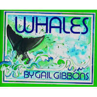 Gail Gibbons - Whales – Gail Gibbons