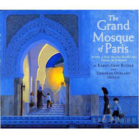 The Grand Mosque of Paris – Karen Gray Ruelle,Deborah Durland Desaix