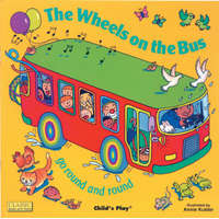  The Wheels on the Bus Go Round and Round – Annie Kubler