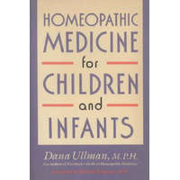 Homeopathic Medicine for Children and Infants – Dana Ullman