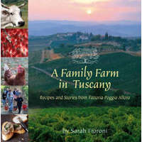  Family Farm in Tuscany – Sarah Fioroni