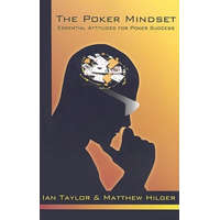 The Poker Mindset – Ian Taylor,Matthew Hilger