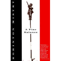 A Fine Balance – Rohinton Mistry
