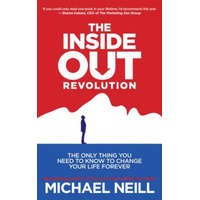  The Inside Out Revolution – Michael Neill,George Pransky