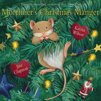  Mortimer's Christmas Manger – Karma Wilson,Jane Chapman