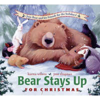  Bear Stays Up for Christmas – Karma Wilson,Jane Chapman