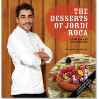  The Desserts of Jordi Roca – Jordi Roca,Becky Lawton