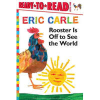 Rooster Is Off to See the World – Eric Carle