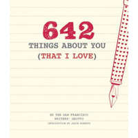  642 Things About You (That I Love) – San Francisco Writers' Grotto,Jason Roberts