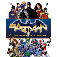 Batman Character Encyclopedia – Matthew K. Manning,Bob Kane,Bill Finger