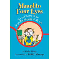 Manolito Four-Eyes: The 2nd Volume of the Great Encyclopedia of My Life – Elvira Lindo,Emilio Urberuaga,Caroline Travalia
