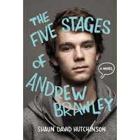 The Five Stages of Andrew Brawley – Shaun David Hutchinson,Christine Larsen