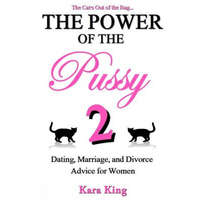  The Power of the Pussy – Kara King