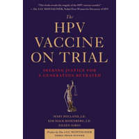  The Hpv Vaccine – Mary Holland,Kim Mack Rosenberg