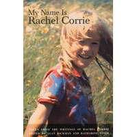 My Name Is Rachel Corrie – Alan Rickman,Katharine Viner,Katharine Viner