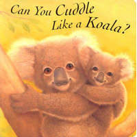  Can You Cuddle Like a Koala? – John Butler,Jack Butler