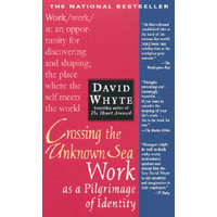  Crossing the Unknown Sea – David Whyte