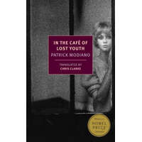 In the Cafe of Lost Youth – Patrick Modiano,Chris Clarke