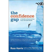 The Confidence Gap – Russ Harris,Steven Hayes
