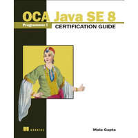  OCA Java SE 8 Programmer I Certification Guide – Mala Gupta