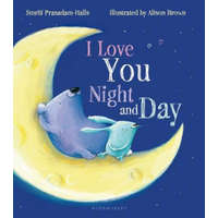 I Love You Night and Day – Smriti Prasadam-Halls,Alison Brown