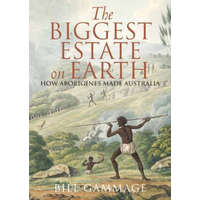  The Biggest Estate on Earth – Bill Gammage