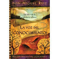  La Voz Del Conocimiento / The Voice of Knowledge – Don Miguel Ruiz,Janet Mills,Luz Hernandez,Miguel Ruiz
