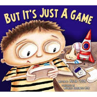 But It's Just a Game – Julia Cook,Michelle Hazelwood Hyde