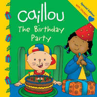  Caillou The Birthday Party – Claire St-Onge,Eric Sevigny