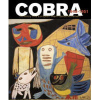  Cobra. The History of a European Avant-Garde Movement (1948-1951) – Willemijn Stokvis