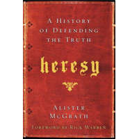 Alister McGrath - Heresy – Alister McGrath