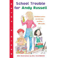  School Trouble for Andy Russell – David A. Adler,Will Hillenbrand