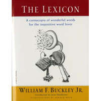  The Lexicon: A Cornucopia of Wonderful Words for the Inquisitive Word Lover – William F. Buckley,Beahm,Arnold Roth