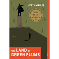 The Land of Green Plums – Herta Muller,Michael Hofmann