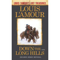  Down the Long Hills (Louis L'Amour's Lost Treasures) – Louis Ľamour